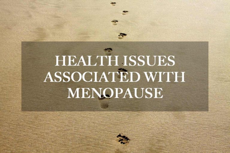 Female health issues associated with Menopause